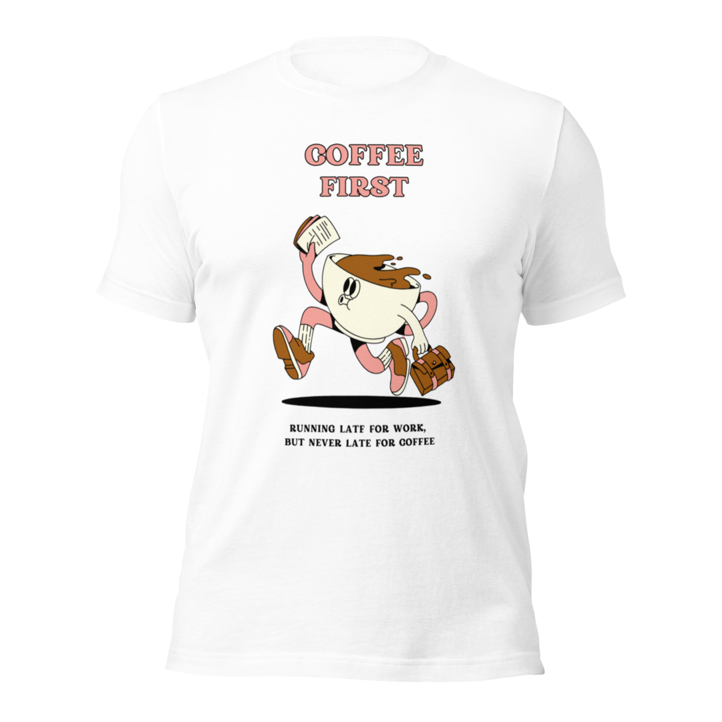 Unisex-T-Shirt "Coffee First"